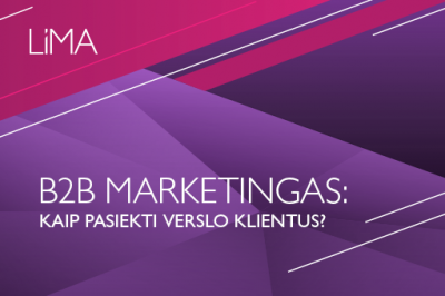 B2B marketingas: kaip pasiekti verslo klientus? Kaunas