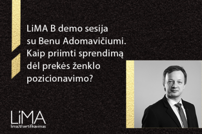 [pro] LiMA B kursų demo sesija su Benu Adomavičiumi. Kaip priimti sprendimą dėl prekės ženklo...