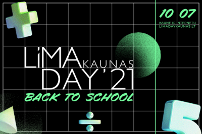 LiMA DAY KAUNAS'21: BACK TO SCHOOL