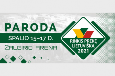 [LiMA REKOMENDUOJA] Lietuvos gamintojų paroda RINKIS PREKĘ LIETUVIŠKĄ 2021