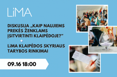 LiMA Klaipėdos skyriaus tarybos rinkimų vakaras ir diskusija „Kaip naujiems prekės ženklams...