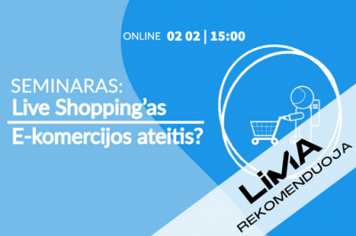 [LiMA REKOMENDUOJA] Live Shopping'as - e-komercijos ateitis?