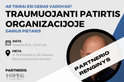 [PARTNERIO RENGINYS] Traumuojanti patirtis organizacijoje I Darius Pietaris