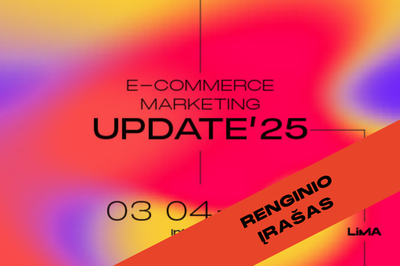 Renginio įrašas | E-COMMERCE MARKETING UPDATE'25