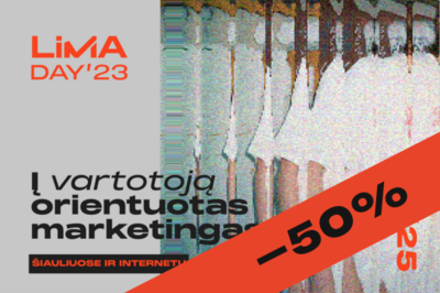 Renginio įrašas | LiMA DAY ŠIAULIAI'23: Į VARTOTOJĄ ORIENTUOTAS MARKETINGAS